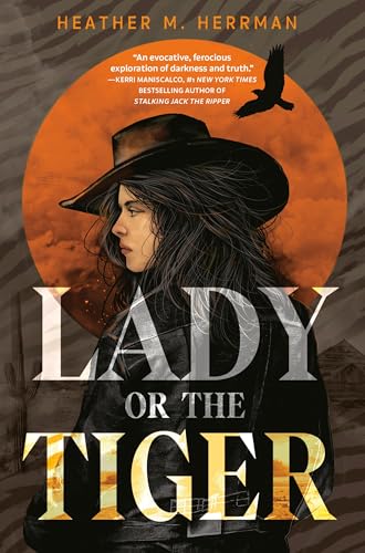 Lady Or the Tiger / by Herrman, Heather M
