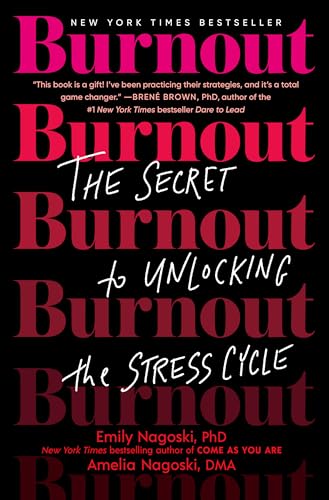 Burnout by Emily & Amelia Nagoski
