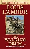 The Walking Drum Louis Lamours Lost Treasures A Novel