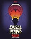 Visions from the Upside Down: Stranger Things Artbook