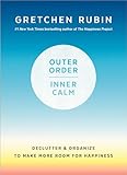 Outer Order Inner Calm Declutter And Organize To Make More Room For Happiness