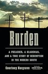 Burden: A Preacher, a Klansman, and a True Story of Redemption in the Modern South