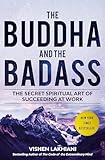The Buddha And The Badass The Secret Spiritual Art Of Succeeding At Work
