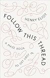 Follow This Thread: A Maze Book to Get Lost In