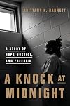 A Knock at Midnight: A Story of Hope, Justice, and Freedom