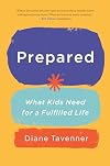 Prepared: What Kids Need for a Fulfilled Life