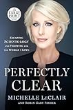 Perfectly Clear Escaping Scientology And Fighting For The Woman I Love