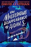 The Mysterious Disappearance of Aidan S. (as told to his brother)