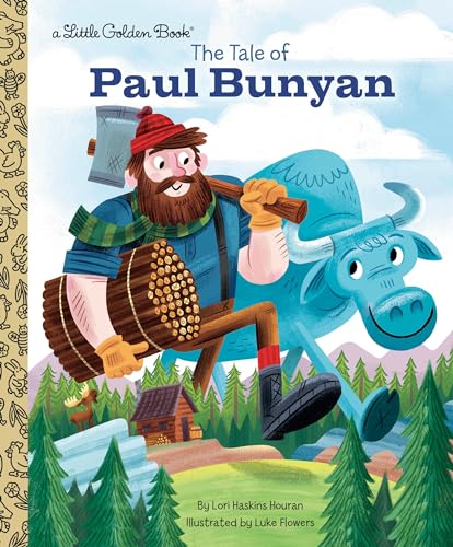 The Tale of Paul Bunyan (By: Luke Flowers,Lori Haskins Houran) cover