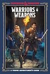 Warriors & Weapons: A Young Adventurer's Guide (Dungeons & Dragons)
