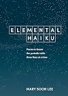 Elemental Haiku: Poems to honor the periodic table, three lines at a time