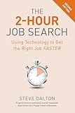 The 2hour Job Search Second Edition Using Technology To Get The Right Job Faster