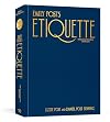 Emily Post's Etiquette, The Centennial Edition (Emily's Post's Etiquette)