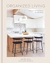 Organized Living: Solutions and Inspiration for Your Home [A Home Organization Book]