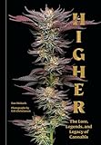 Higher: The Lore, Legends, and Legacy of Cannabis