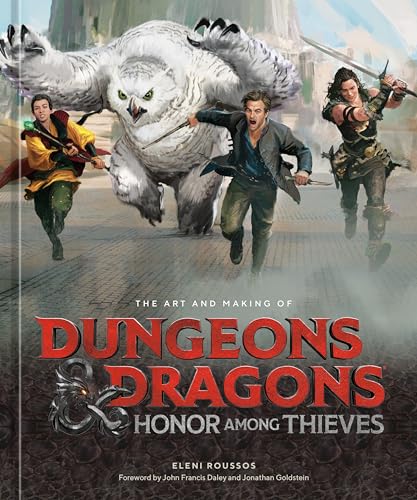 The Art and Making of Dungeons & Dragons: Honor Among Thieves (By: Eleni Roussos) cover