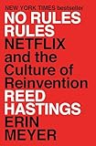 No Rules Rules Netflix And The Culture Of Reinvention