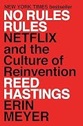 Cover of No Rules Rules: Netflix and the Culture of Reinvention