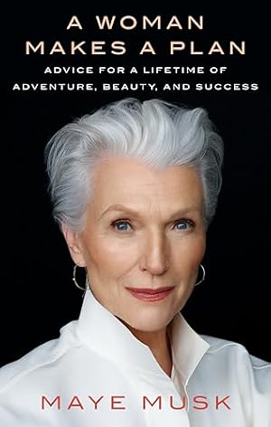 Cover of A Woman Makes a Plan by Maye Musk
