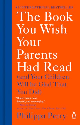 The Book You Wish Your Parents Had Read by Philippa Perry