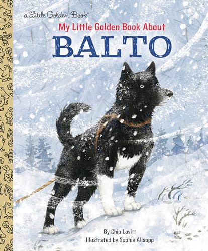 My Little Golden Book About Balto (By: Sophie Allsopp,Charles Lovitt) cover