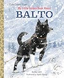 My Little Golden Book About Balto