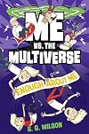 Me vs. the Multiverse: Enough About Me