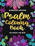 Midnight Edition Psalms Coloring Book For Adults And Kids Inspirational Quotes With Scripture Bible Verse Inspired Motivational Sayings Positive And Pray Black Background Coloring Book