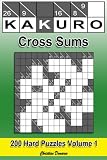 Kakuro Cross Sums Hard Volume 1 200 Hard Kakuro Cross Sums