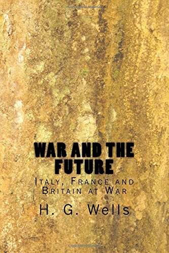 War and the Future / Italy, France and Britain at War cover