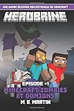 Herobrine %C3%A9pisode 1: Minecraft Zombies Et Donjons