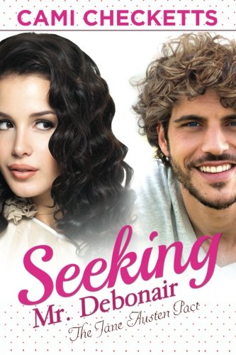 Seeking Mr. Debonair (By: Cami Checketts) cover