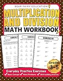 Multiplication And Division Math Workbook For 3rd 4th 5th Grades Everyday Practice Exercises Basic Concept Word Problem Skillbuilding Practice