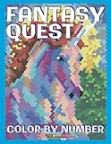 FANTASY QUEST Color by Number: Activity Puzzle Coloring Book for Adults Relaxation & Stress Relief (Color Quest Color By Number)
