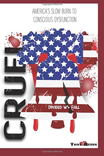 Cruel: America’s Slow Burn to Conscious Dysfunction book cover