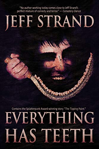 Everything Has Teeth book cover