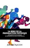 La Bible De La Preparation Physique Optimisation Des Techniques De Prparation La Haute Performance