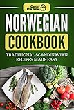 Norwegian Cookbook Traditional Scandinavian Recipes Made Easy
