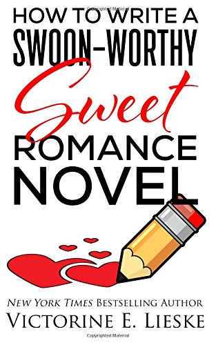 How to Write a Swoon-Worthy Sweet Romance Novel book cover