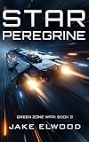 Star Peregrine (Green Zone War Book 2)