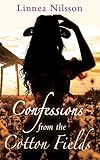 Confessions from the Cotton Fields