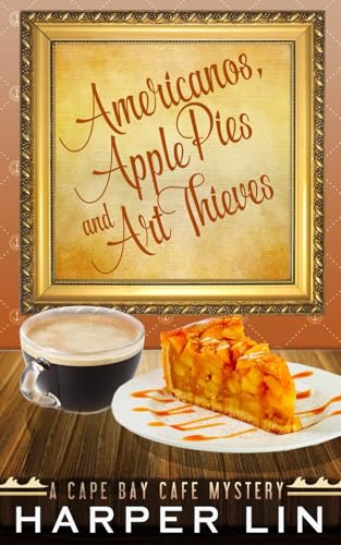 Americanos, Apple Pies, and Art Thieves book cover