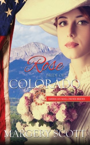 Rose: Bride of Colorado (By: Margery Scott) cover