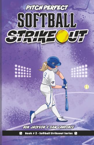 Softball Strikeout : the Perfect Pitch / by Jackson, Ben