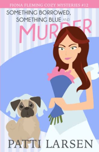 Something Borrowed, Something Blue and Murder book cover