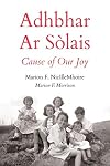 Adhbhar AR Sòlais / Cause of Our Joy (Scots Gaelic Edition)