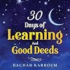 30 days of learning and good deeds: (Islamic books for kids)