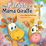The Parable Of Mama Giraffe A Story About The Existence Of God