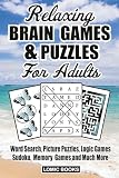Relaxing Brain Games Puzzles For Adults Word Search Picture Puzzles Logic Games Sudoku Memory Games And Much More