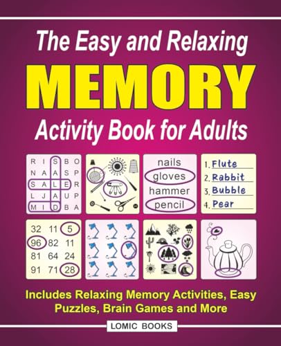The Easy and Relaxing Memory Activity Book for Adults: Includes Relaxing Memory Activities, Easy Puzzles, Brain Games and More